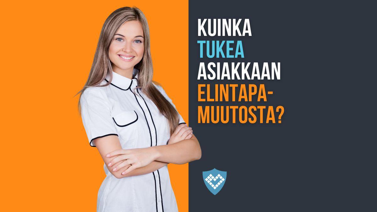 Kuinka tukea asiakkaan terveyskäyttäytymisen muutosta ja motivaatiota?