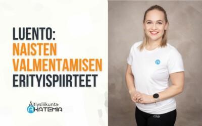 LUENTO: NAISTEN VALMENTAMISEN ERITYISPIIRTEET